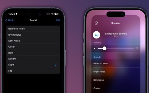ios18新增夜晚和火苗背景音 iphone背景音设置最全攻略